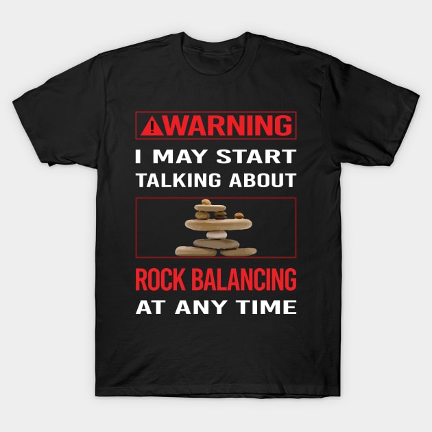 Red Warning Rock Balancing Stone Stones Rocks Stacking T-Shirt by Happy Life